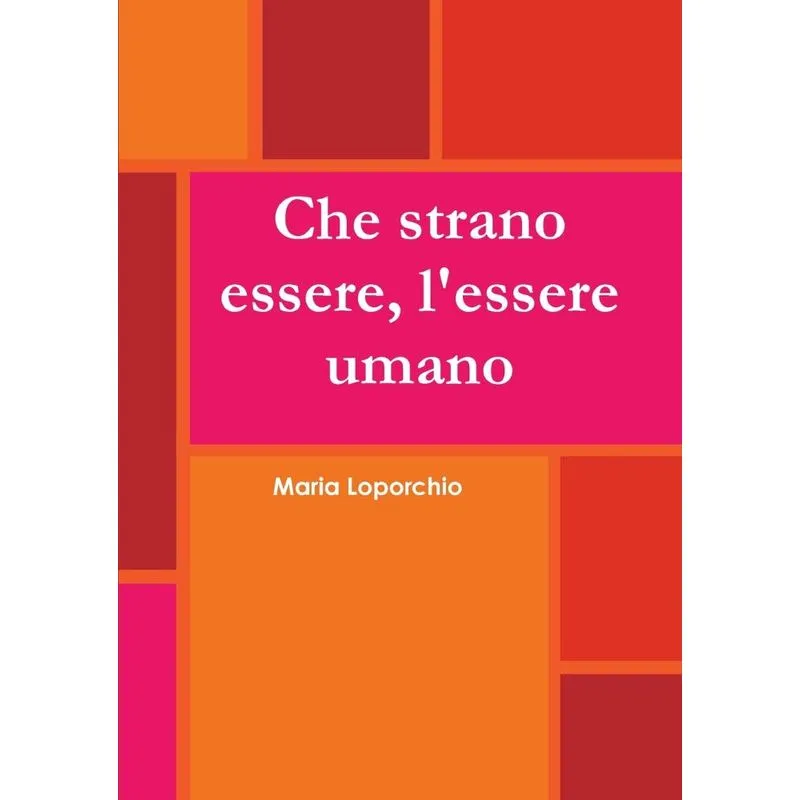 Che strano essere, lessere umano