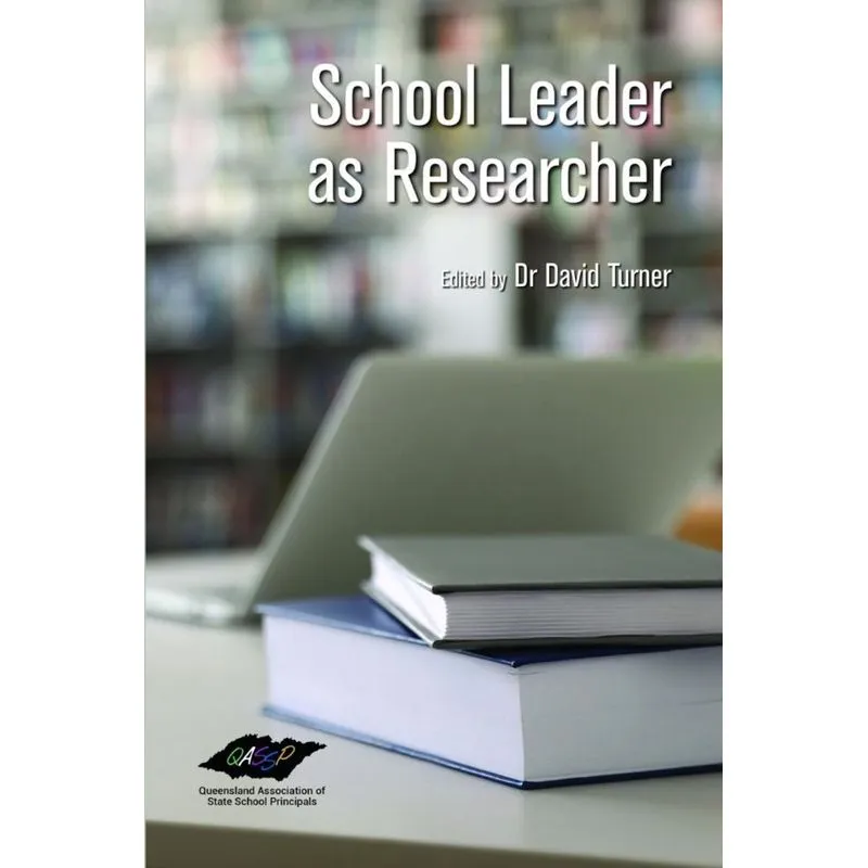 School Leader as Researcher