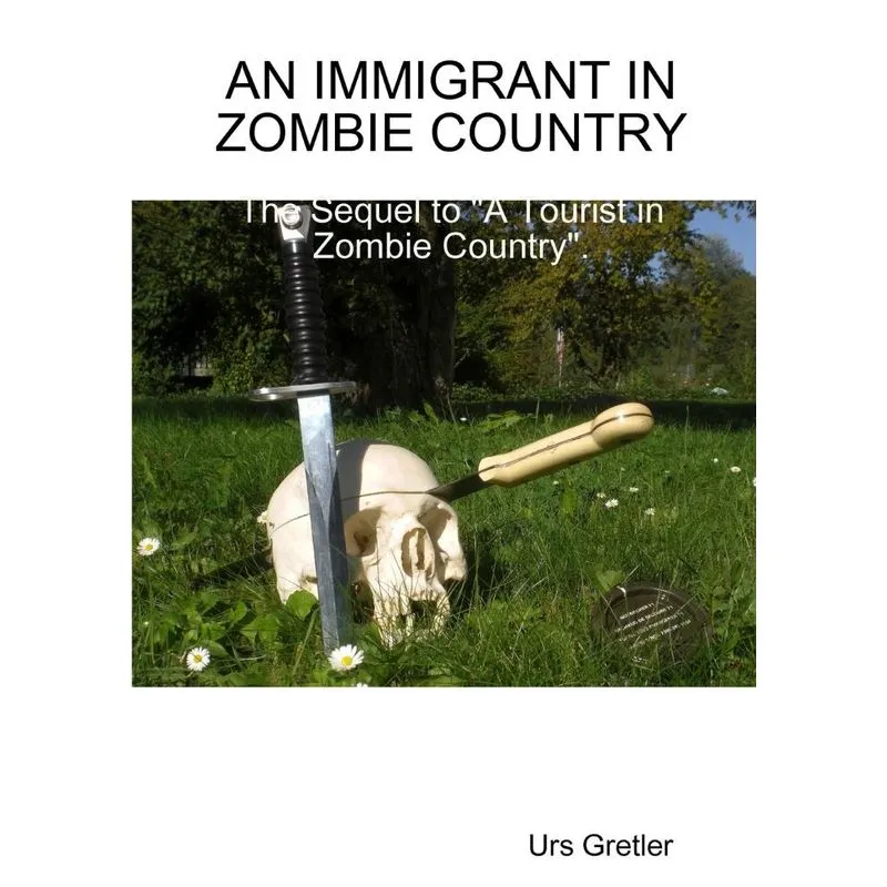 AN IMMIGRANT IN ZOMBIE COUNTRY
