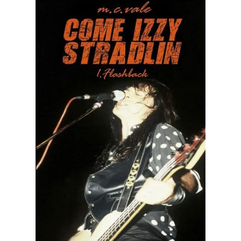 Come Izzy Stradlin - 1 Flashback