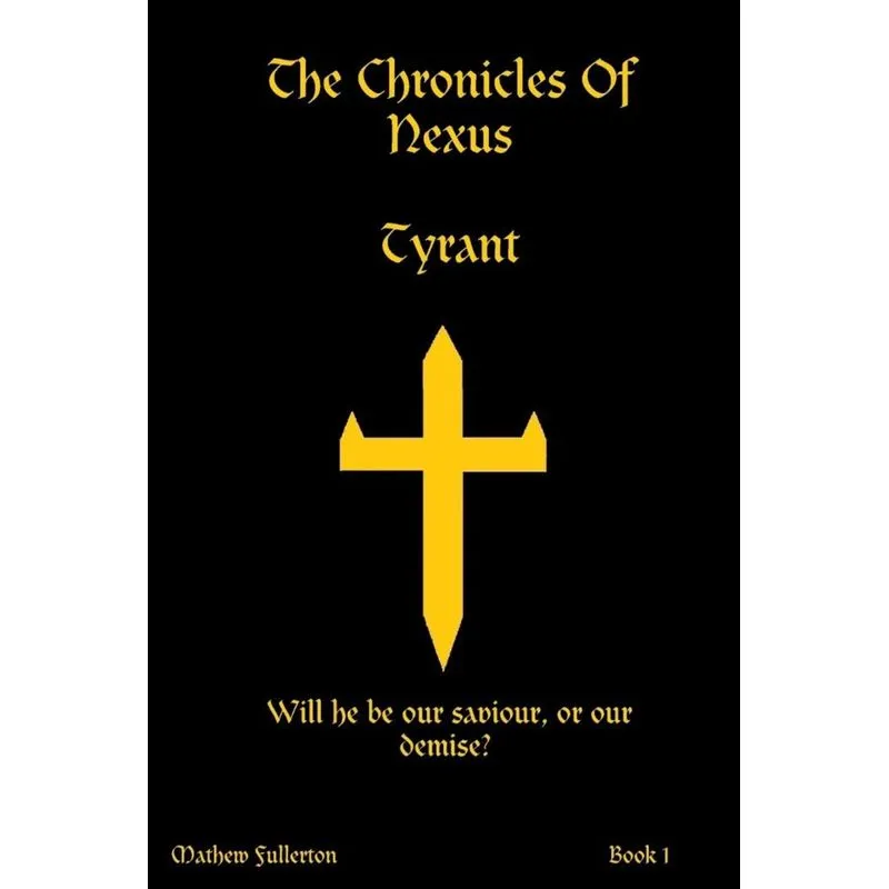 The Chronicles of Nexus, Tyrant