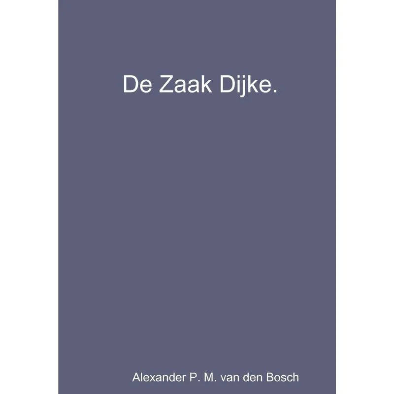 De Zaak Dijke.