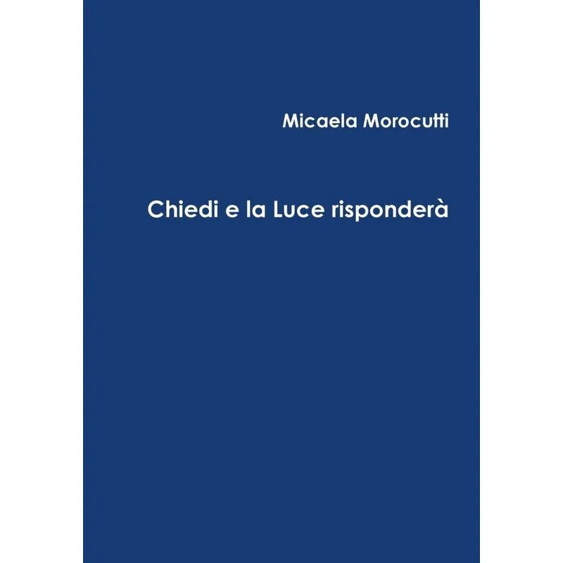 Chiedi e la Luce risponderà
