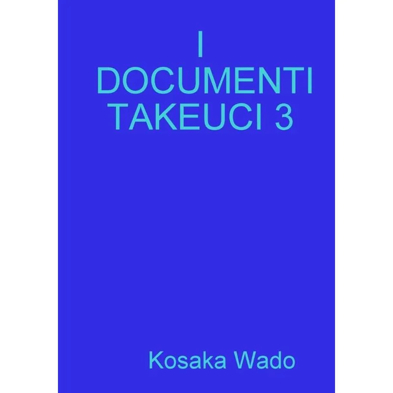 I DOCUMENTI TAKEUCI 3
