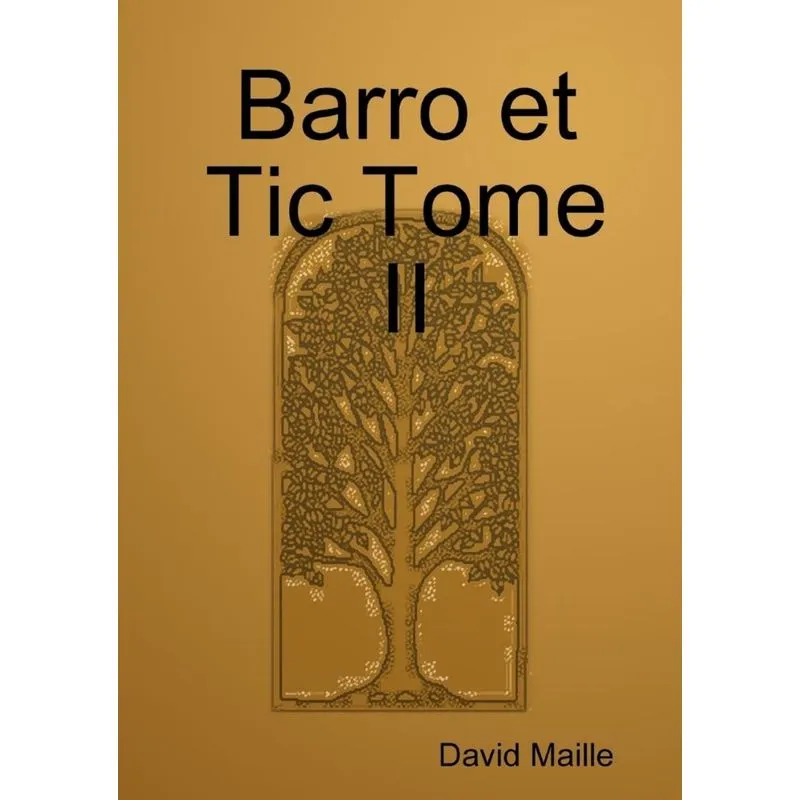 Barro et Tic Tome II