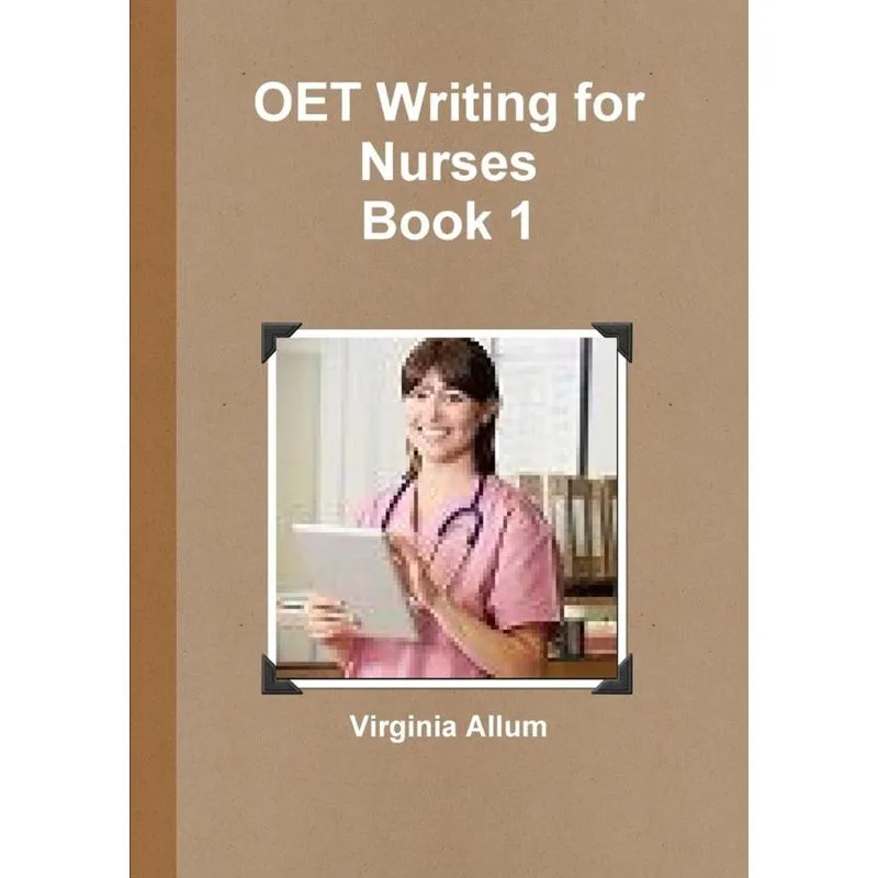 OET Writing for Nurses Book 1
