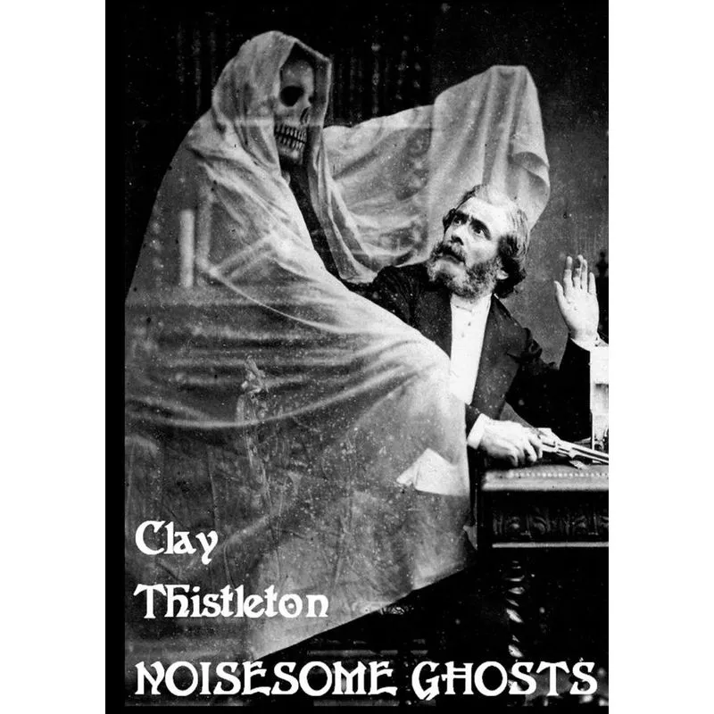 Noisesome Ghosts