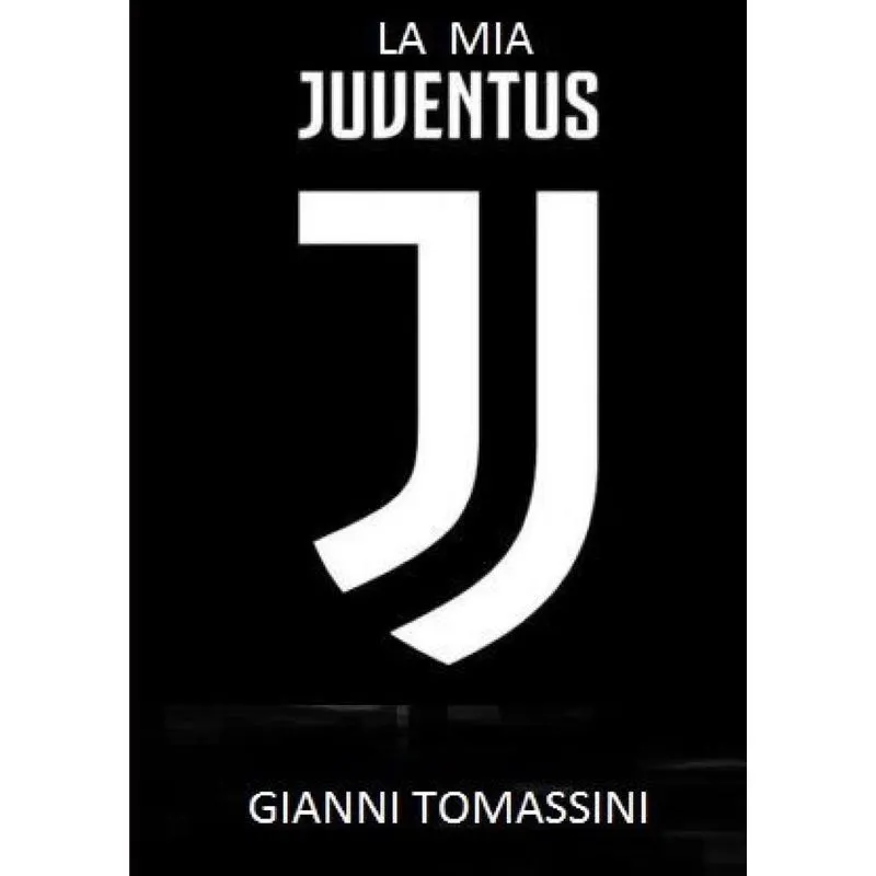 LA MIA JUVENTUS