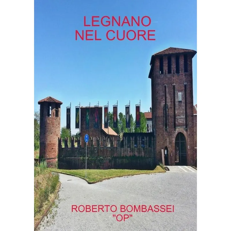 LEGNANO NEL CUORE