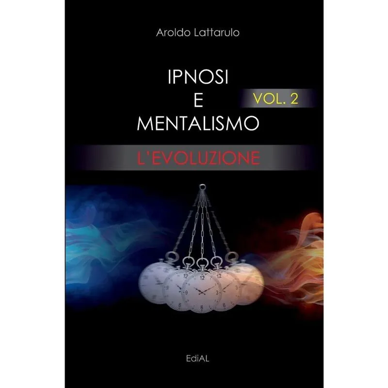 Ipnosi e Mentalismo vol. 2 LEvoluzione