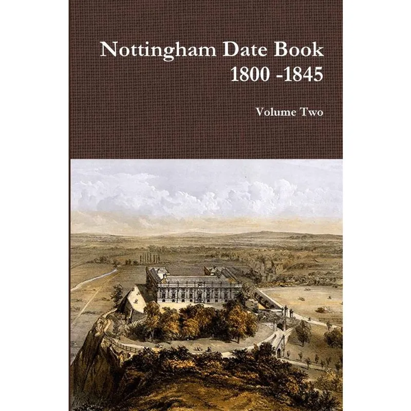 Nottingham Date Book 2. 1800 -1845