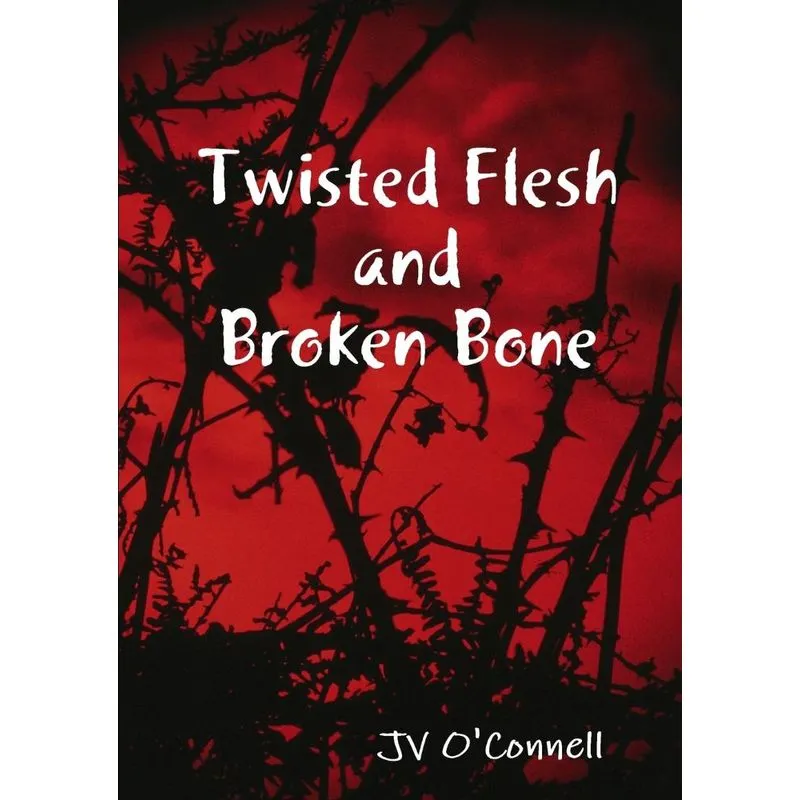 Twisted Flesh and Broken Bone