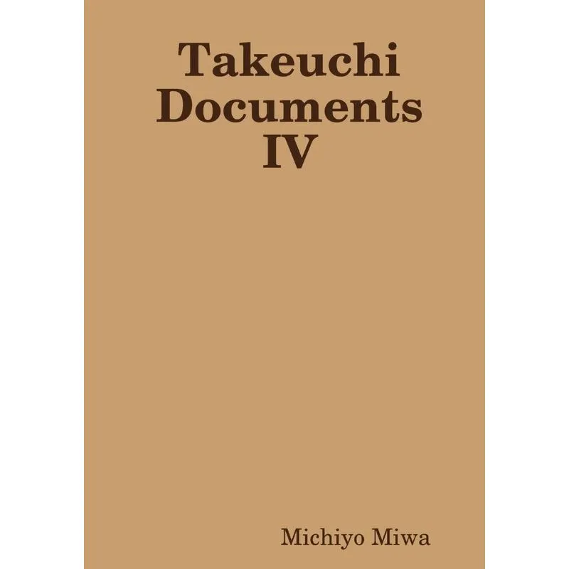 Takeuchi Documents IV