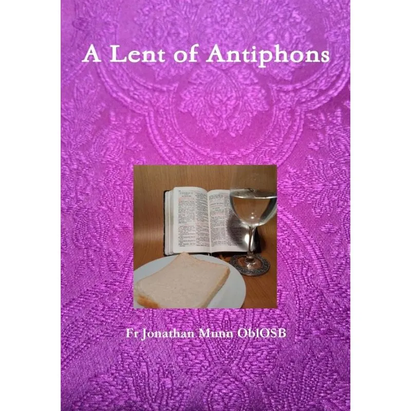 A Lent of Antiphons