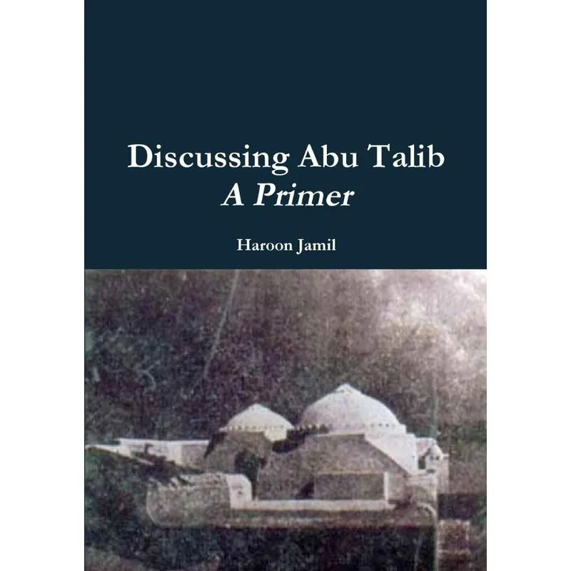 Discussing Abu Talib - A Primer