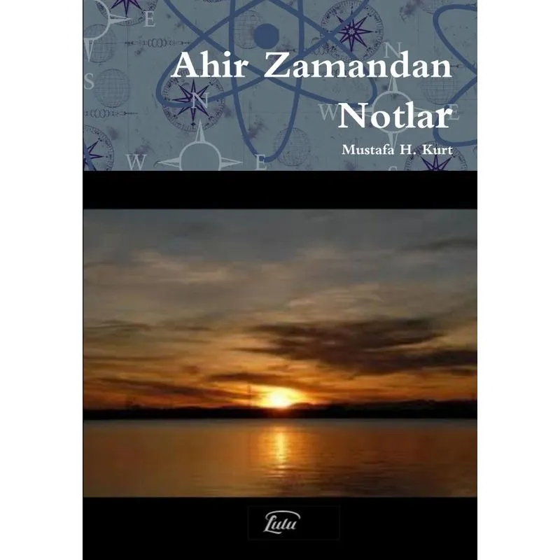 Ahir Zamandan Notlar