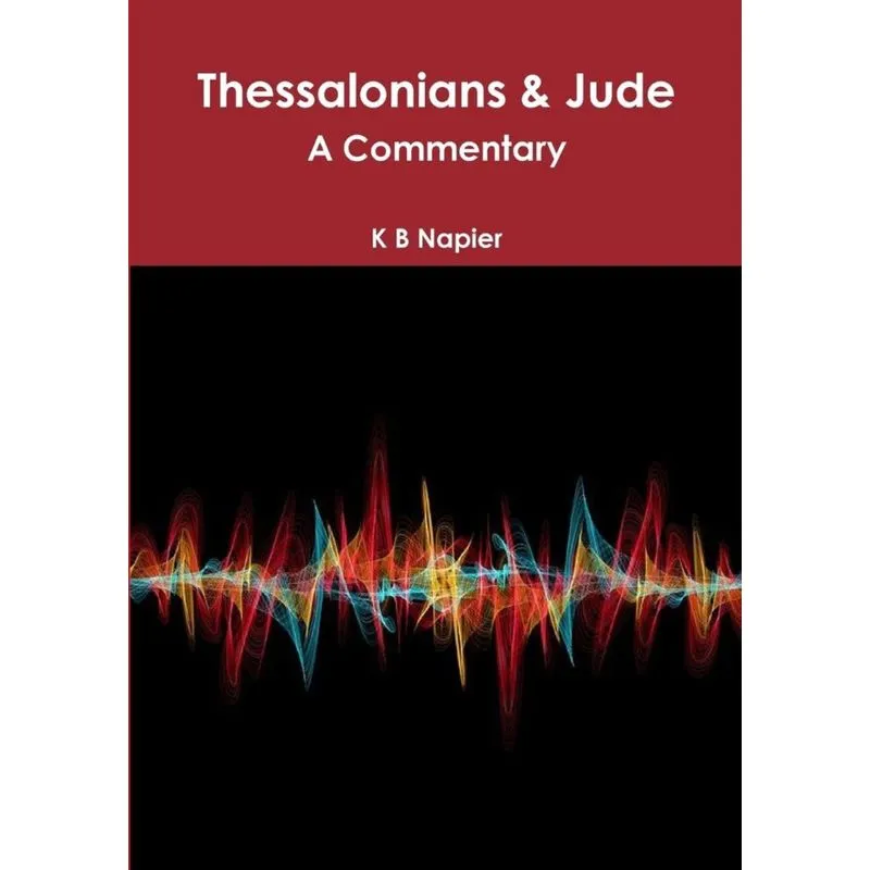 Thessalonians & Jude A Commentary