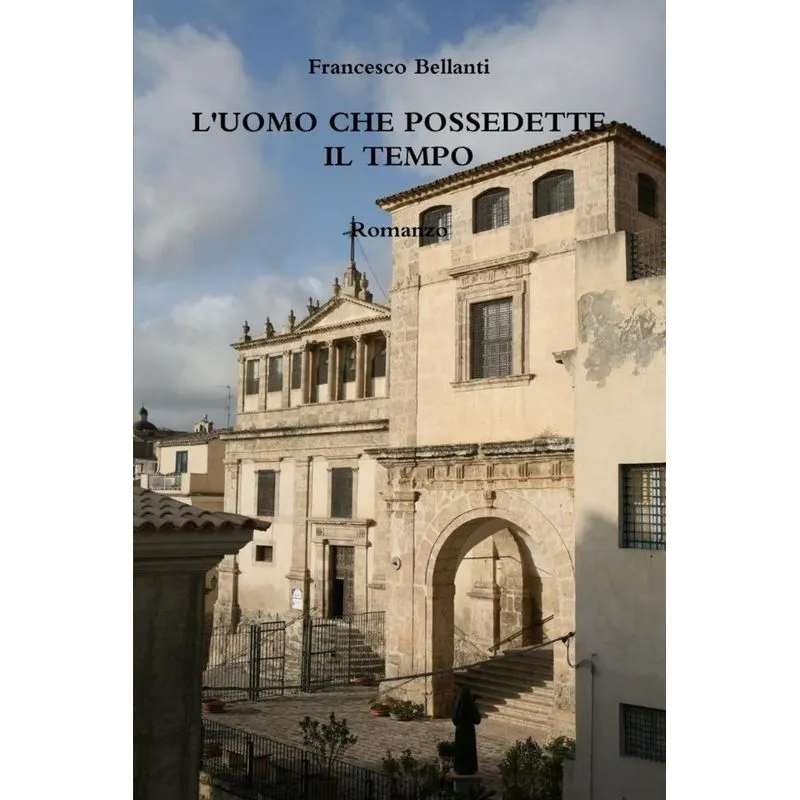 LUOMO CHE POSSEDETTE IL TEMPO