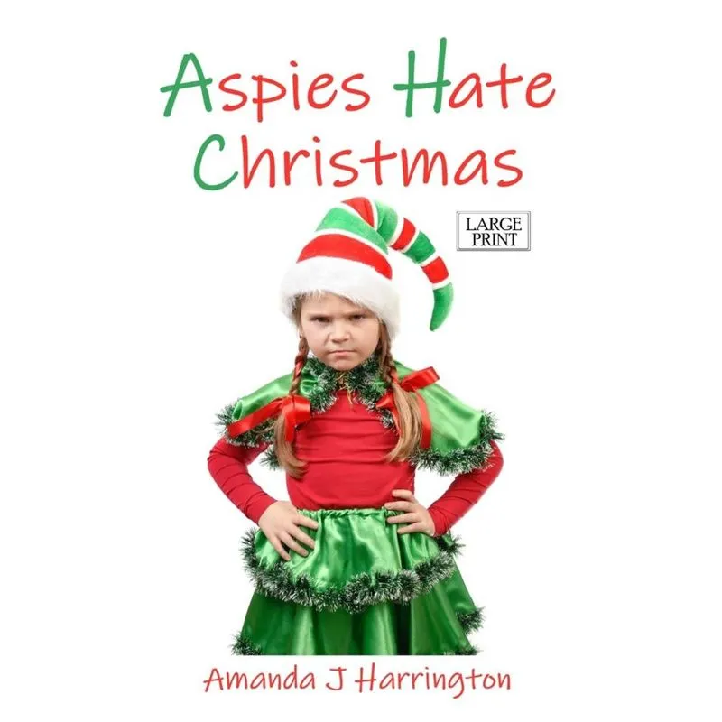 Aspies Hate Christmas Large Print