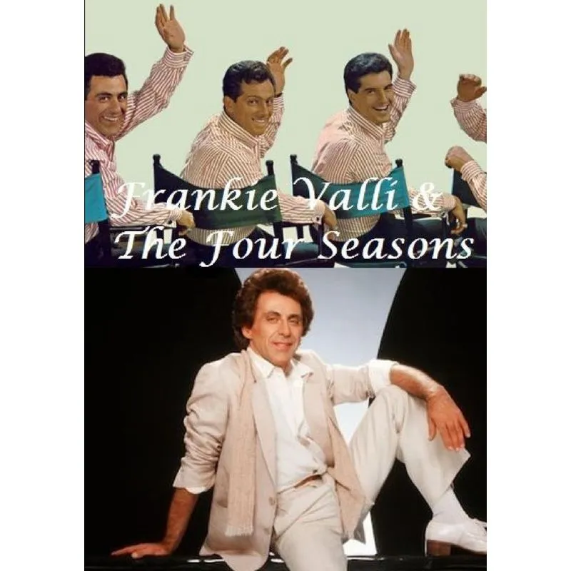 Frankie Valli & The Four Seasons