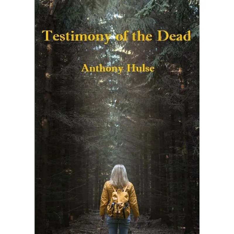 Testimony of the Dead