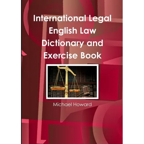 International Legal English Law Dictionary and Exercise Book - Paperback