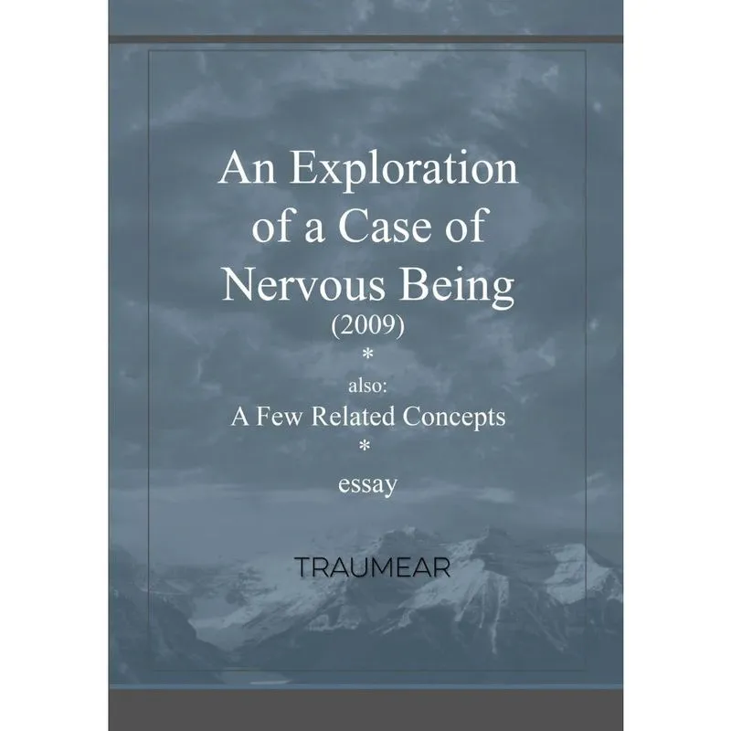 An Exploration of a Case of Nervous Being
