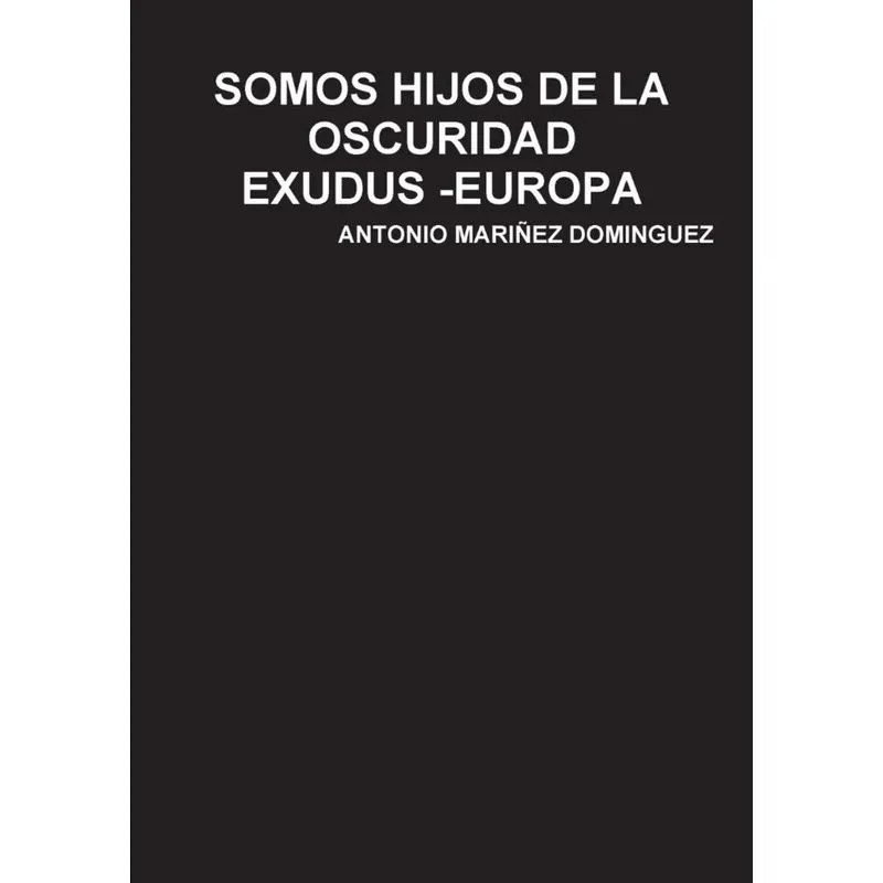 SOMOS HIJOS DE LA OSCURIDAD