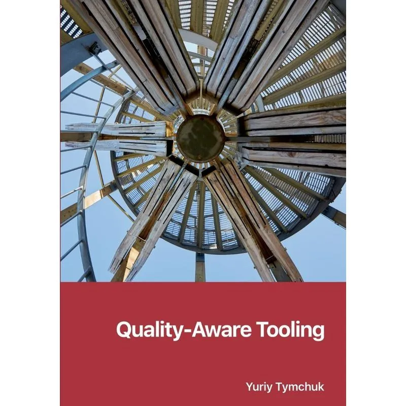 Quality-Aware Tooling