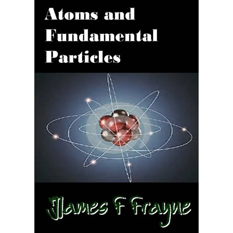 Atoms and Fundamental Particles