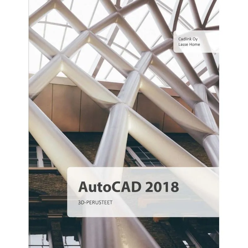 AutoCAD 2018 3D-perusteet