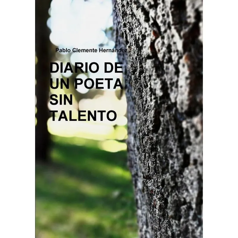 DIARIO DE UN POETA SIN TALENTO