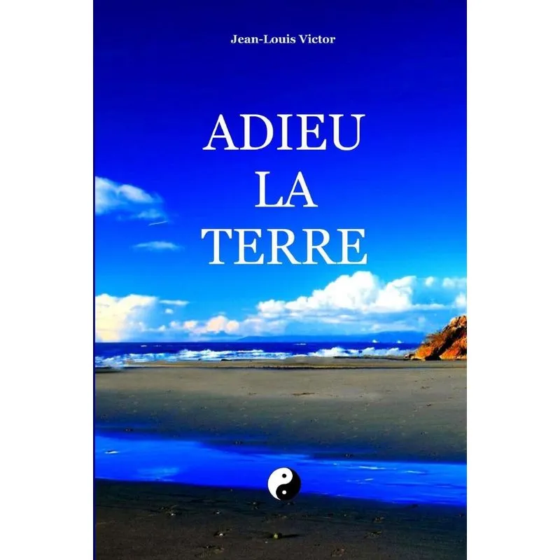 Adieu la Terre