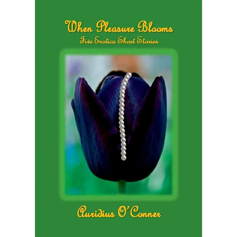 When Pleasure Blooms