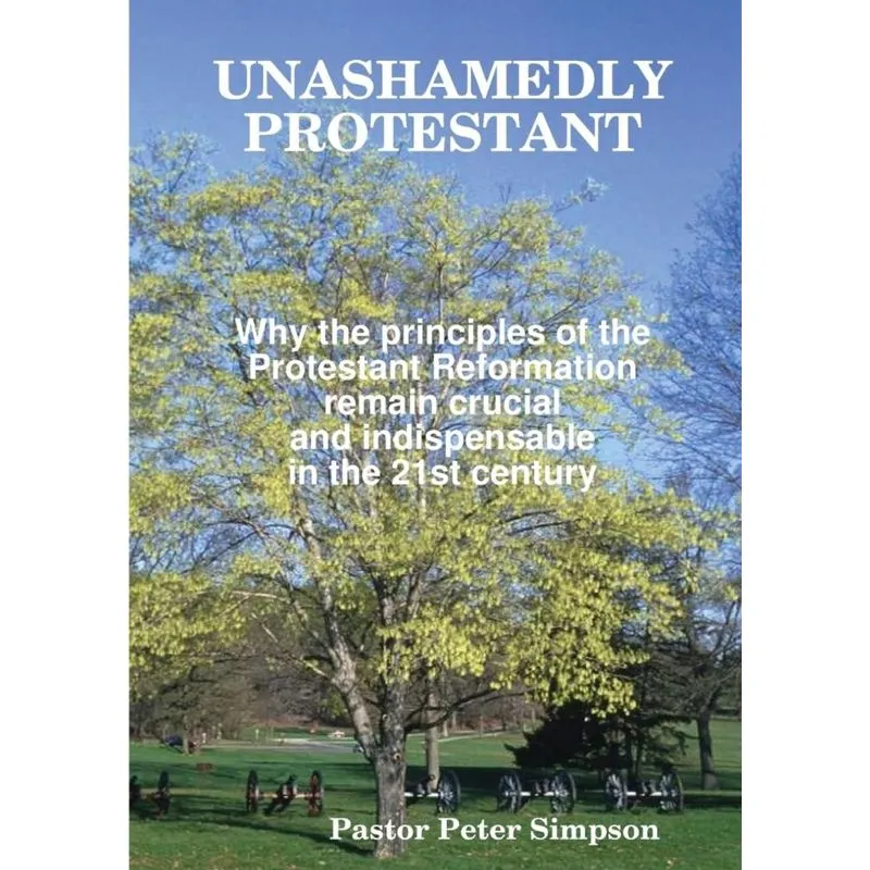 Unashamedly Protestant