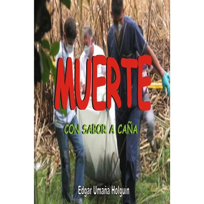 MUERTE CON SABOR A CA?A