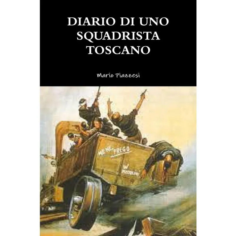 DIARIO DI UNO SQUADRISTA TOSCANO