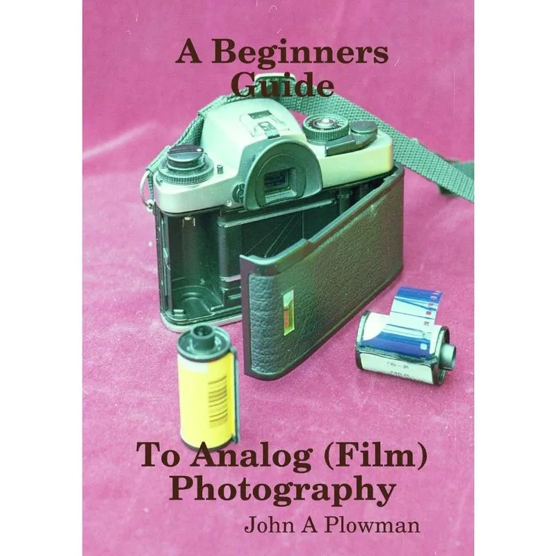 A Beginners Guide to Analog (Film) Photography