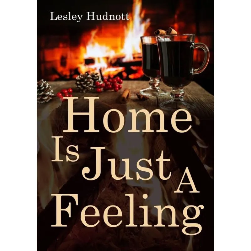 Home is Just a Feeling