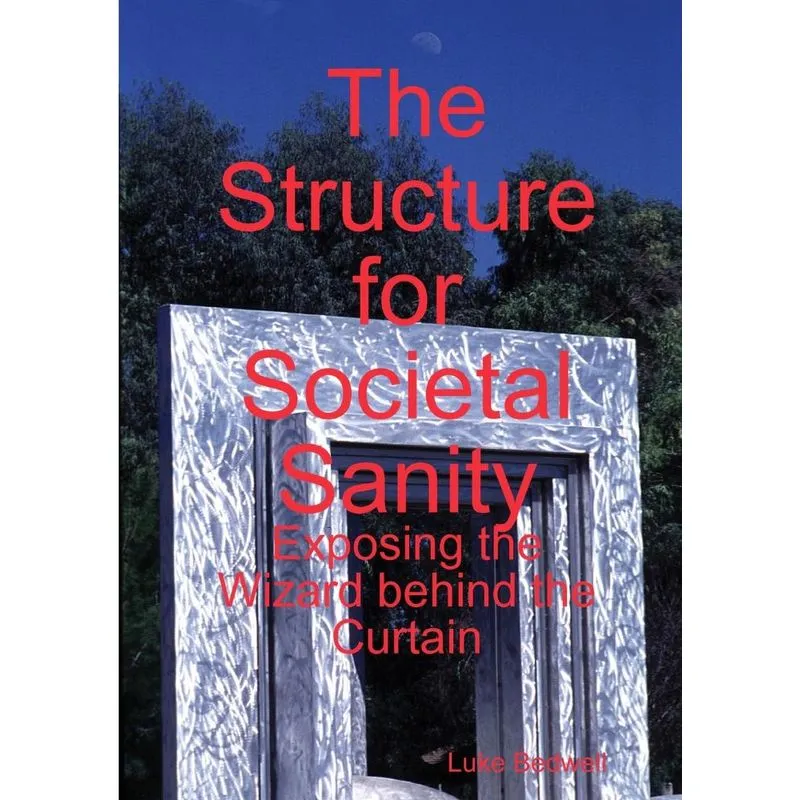 The Structure for Societal Sanity