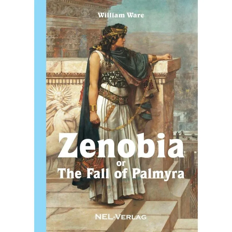Zenobia or The fall of Palmyra, Novel