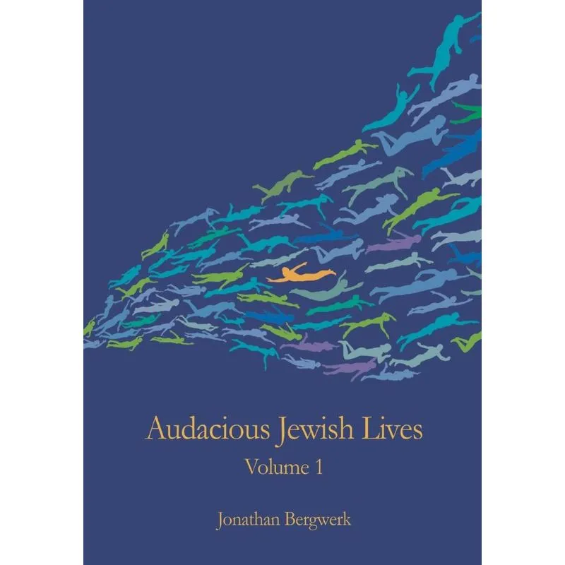 Audacious Jewish Lives Vol. 1