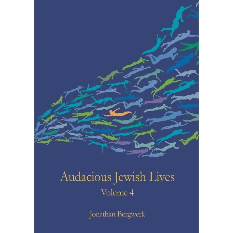 Audacious Jewish Lives Vol. 4