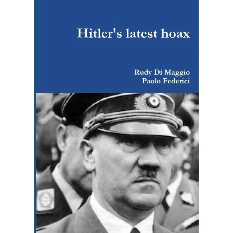 Hitlers latest hoax