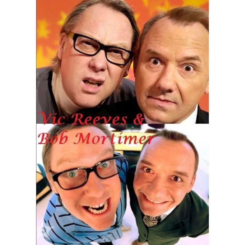 Vic Reeves & Bob Mortimer