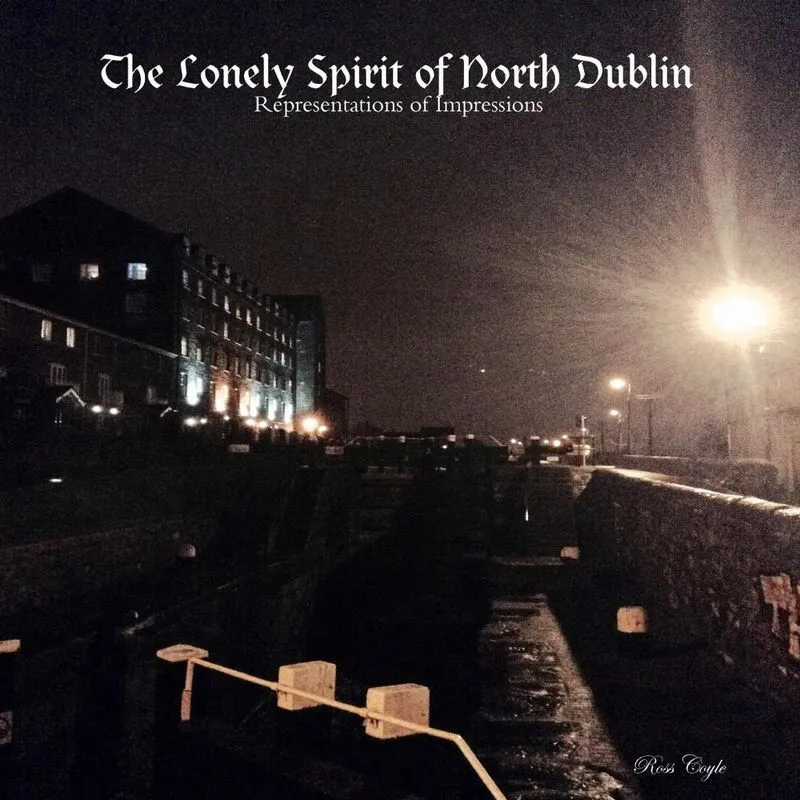 The Lonely Spirit of North Dublin