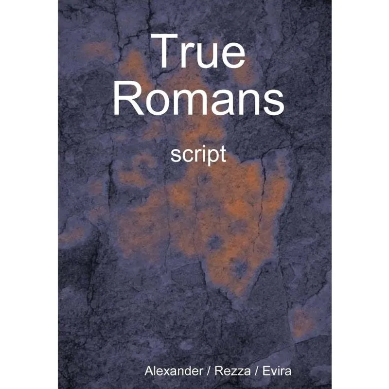 True Romans - script
