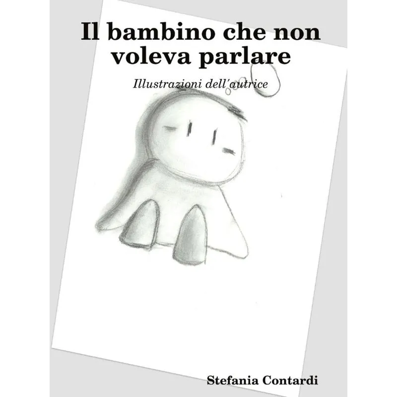 Il bambino che non voleva parlare