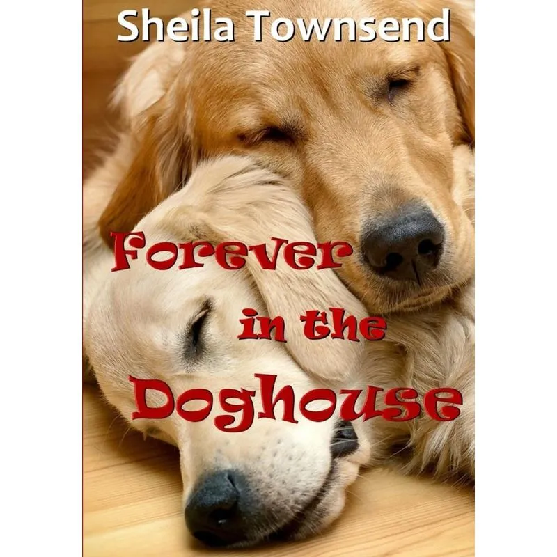 Forever In The Doghouse
