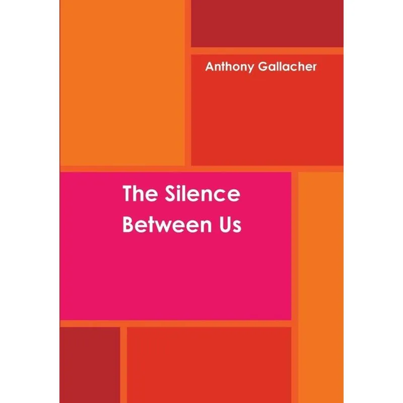The Silence Between Us
